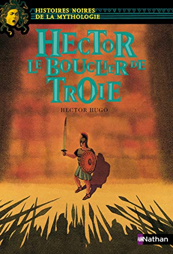 Stock image for Hector, le bouclier de Troie (French Edition) for sale by Better World Books