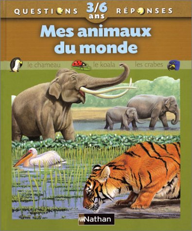 Beispielbild fr Mes animaux du monde zum Verkauf von Ammareal