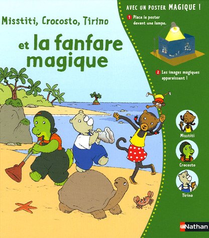 Beispielbild fr Misstiti, Crocosto, Tirino et la fanfare magique zum Verkauf von Ammareal
