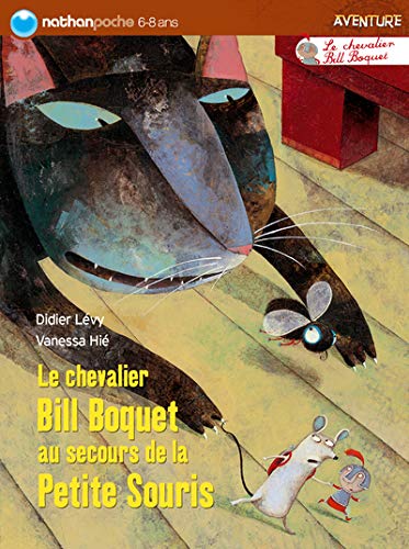 Stock image for Le chevalier Bill Boquet au secours de la Petite souris for sale by Ammareal
