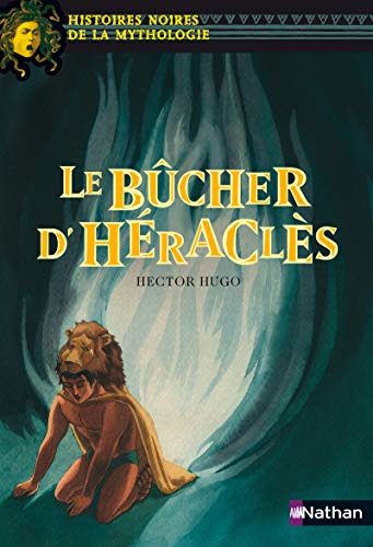 9782092508596: Le bcher d'Hracls - Histoires noires de la Mythologie - Ds 12 ans (14)