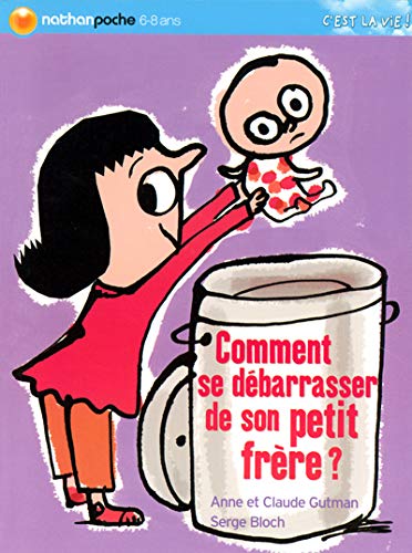 Stock image for Comment se dbarrasser de son petit frre ? for sale by Ammareal