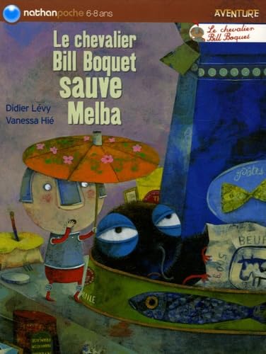 Stock image for Le chevalier Bill Boquet sauve Melba Lvy, Didier et Hi, Vanessa for sale by BIBLIO-NET