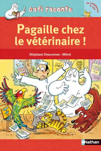 Stock image for Pagaille chez le veterinaire! (Gafi raconte) for sale by WorldofBooks