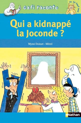 9782092513361: Qui a kidnapp la Joconde ? (Gafi raconte)