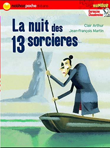 Stock image for Germaine Chaudeveine, Tome 5 : La nuit des 13 sorcires for sale by Ammareal