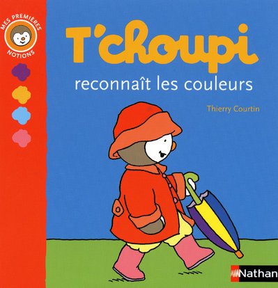 Stock image for T Choupi Reconnait Couleurs for sale by ThriftBooks-Atlanta