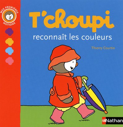 Stock image for T Choupi Reconnait Couleurs for sale by ThriftBooks-Dallas