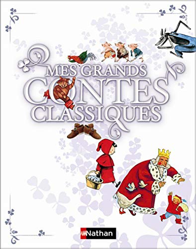 Beispielbild fr MES GRANDS CONTES CLASSIQUES (ALBUMS DES PETITS) (French Edition) zum Verkauf von Better World Books