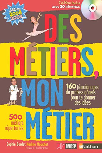 Beispielbild fr Des Mtiers, Mon Mtier : 160 Tmoignages De Professionnels Pour Te Donner Des Ides, 500 Mtiers R zum Verkauf von RECYCLIVRE