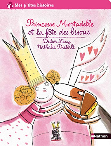9782092521328: Princesse Mortadelle et la fte des bisous