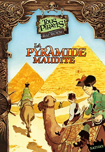Imagen de archivo de Tous pirates !. 5. La pyramide maudite a la venta por Chapitre.com : livres et presse ancienne