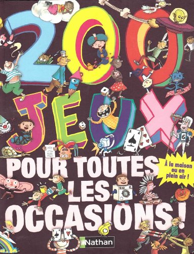 Imagen de archivo de 200 jeux pour toutes les occasions ! a la venta por medimops