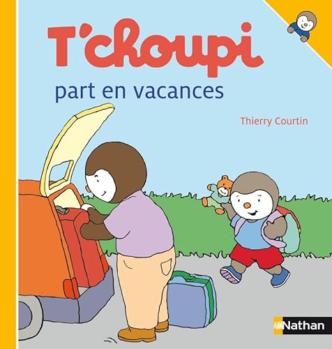 Stock image for T'choupi Part en Vacances for sale by Better World Books