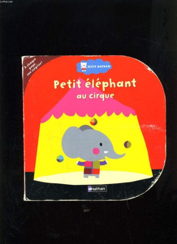 Imagen de archivo de Petit lphant au cirque a la venta por medimops
