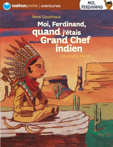 Beispielbild fr Moi, Ferdinand quand j'tais grand chef Indien zum Verkauf von Ammareal