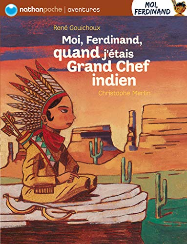 Imagen de archivo de Moi, Ferdinand quand j'tais grand chef Indien a la venta por Ammareal