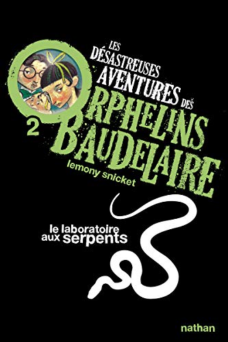 Beispielbild fr Les dsastreuses Aventures des Orphelins Baudelaire, Tome 2 : Le laboratoire aux serpents zum Verkauf von medimops