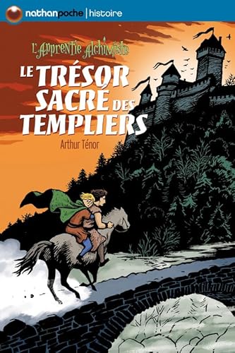 Beispielbild fr LE TRESOR SACRE DES TEMPLIERS - L'APPRENTIE ALCHIMISTE - NATHAN POCHE HISTOIRE (4) zum Verkauf von SecondSale