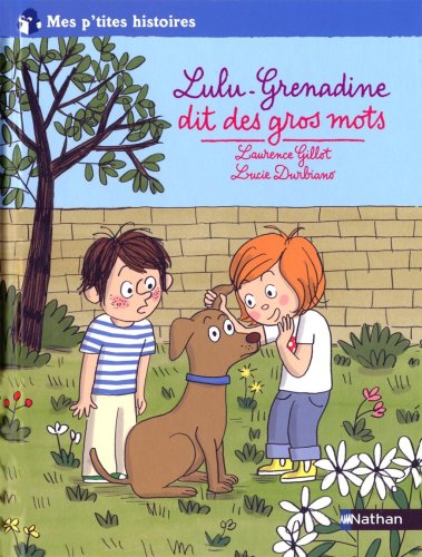 Stock image for Lulu-Grenadine dit des gros mots for sale by AwesomeBooks