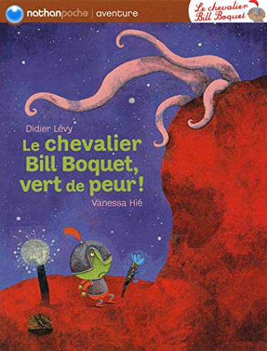 Stock image for Le chevalier Bill Boquet, vert de peur ! for sale by Ammareal