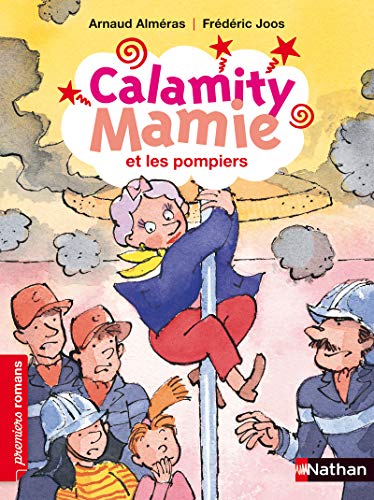 Calamity Mamie et les pompiers (9782092528792) by AlmÃ©ras, Arnaud