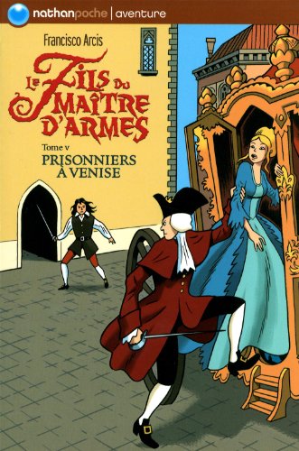 Beispielbild fr Le fils du matre d'armes, Tome 5 : Prisonniers  Venise zum Verkauf von medimops