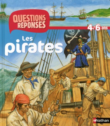 Stock image for N07 - LES PIRATES - QUESTIONS/REPONSES 4/6 ANS (07) for sale by ThriftBooks-Dallas