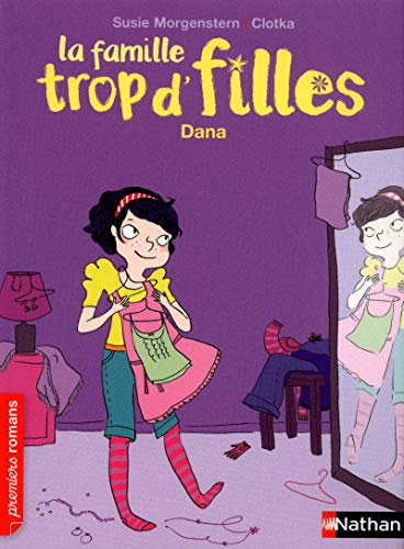 Imagen de archivo de La famille trop d'filles, Dana - Roman Vie quotidienne - De 7  11 ans a la venta por Librairie Th  la page