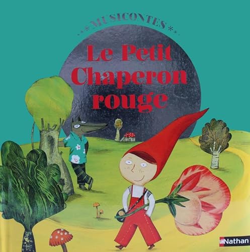 LE PETIT CHAPERON ROUGE LIVRE + CD (9782092534052) by Charles Perrault; Jacob Grimm; Wilhelm Grimm