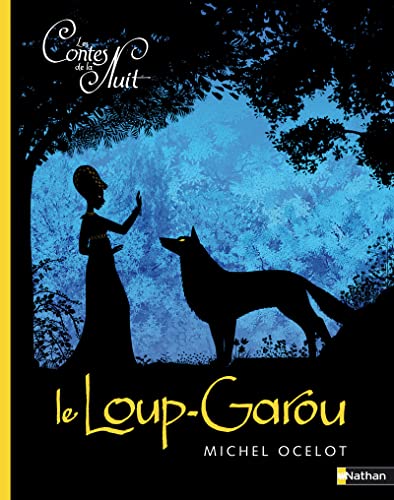 Loup Garou Les Contes De La Nuit French Edition Abebooks Ocelot Michel Loup Garou Les Contes De La Nuit French Edition Abebooks Ocelot Michel