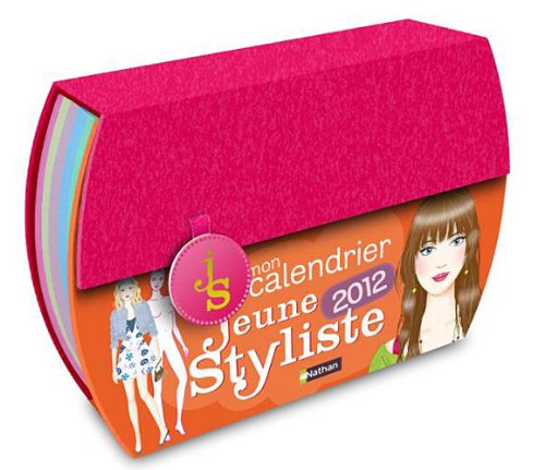 Mon calendrier Jeune Styliste 2012 - Pouligny, Catherine, Andon, Pascale d'