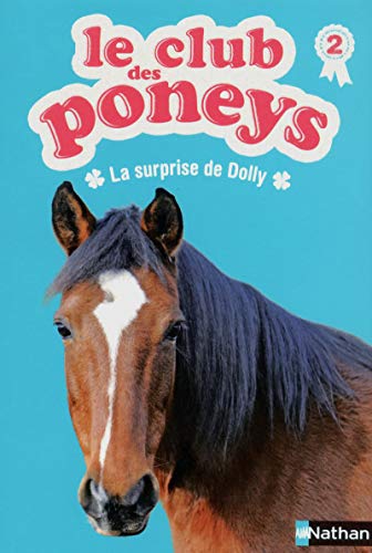 Beispielbild fr Le club des poneys 02: La surprise de Dolly (02) zum Verkauf von ThriftBooks-Dallas