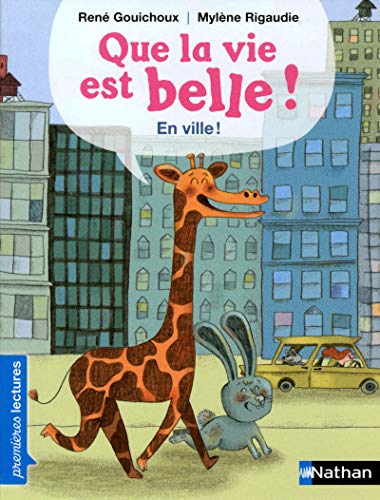 Beispielbild fr Que la vie est belle. En ville ! - Premires Lectures CP Niveau 2 - Ds 6 ans Gouichoux, Ren et Rigaudie, Mylne zum Verkauf von BIBLIO-NET