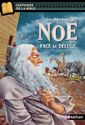 Stock image for No, face au dluge - Histoires de la Bible - Ds 11 ans (08) for sale by Librairie Th  la page