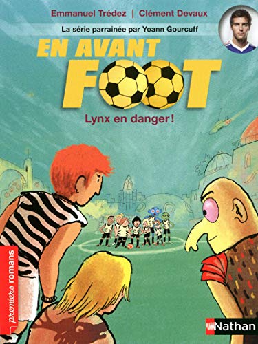 Beispielbild fr En avant foot , lynx en danger ! - Roman Passion - De 7  11 ans zum Verkauf von Ammareal