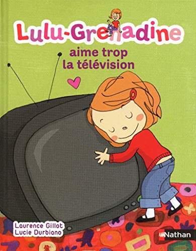 Beispielbild fr Lulu Grenadine: Lulu-Grenadine aime trop la television zum Verkauf von WorldofBooks