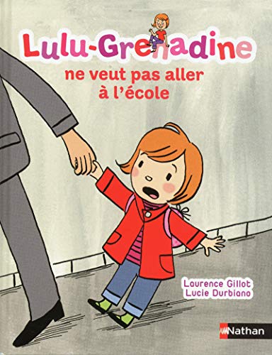 Beispielbild fr Lulu-Grenadine ne veut pas aller  l'cole zum Verkauf von Ammareal