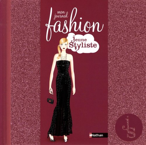 Beispielbild fr Mon journal fashion : Jeune styliste zum Verkauf von medimops