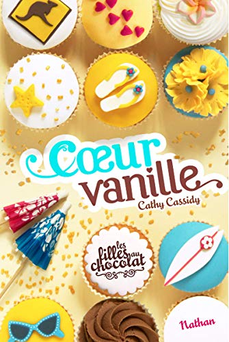 Stock image for Les filles au chocolat, Tome 5 : Coeur vanille for sale by Greener Books