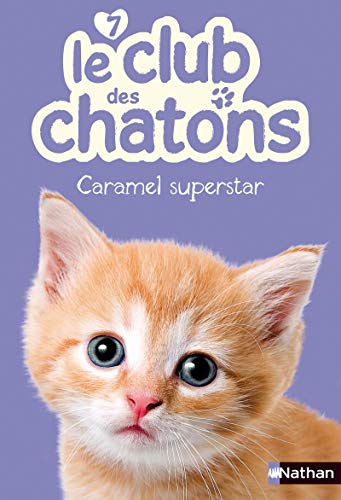 Beispielbild fr Le club des chatons : Caramel Superstar (7) zum Verkauf von Ammareal