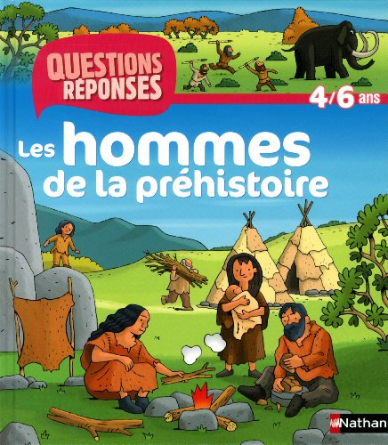 Stock image for HOMMES PREHISTORIQUES (QUESTIONS/REPONSES 4/6 ANS) (French Edition) for sale by Better World Books