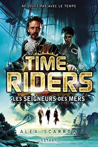 Stock image for Time Riders. Vol. 7. Les Seigneurs Des Mers for sale by RECYCLIVRE