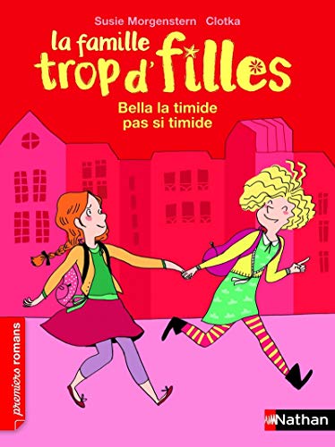 Stock image for La famille trop d'filles 278/Bella la timide pas si timide for sale by WorldofBooks