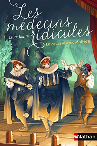 Beispielbild fr Les medicins ridicules: en coulisse avec Moliere zum Verkauf von WorldofBooks