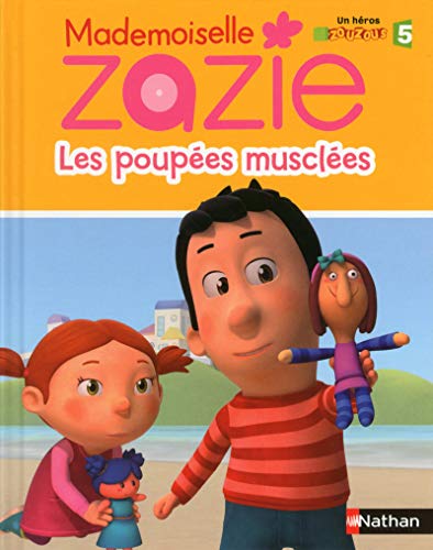 Beispielbild fr Mademoiselle Zazie. Les Poupes Muscles zum Verkauf von RECYCLIVRE