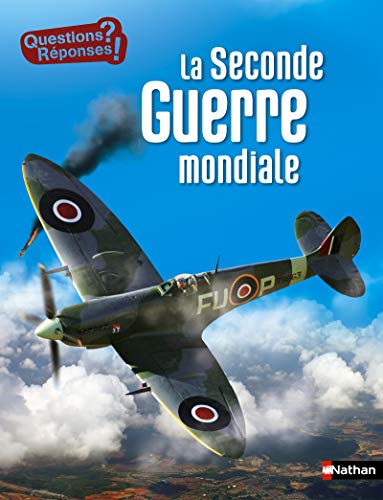Beispielbild fr La Seconde Guerre mondiale - Questions/Rponses - doc ds 10 ans zum Verkauf von Librairie La cabane aux bouquins