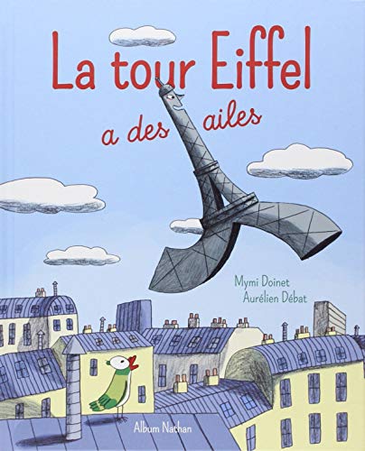 Beispielbild fr La tour Eiffel a des ailes (French Edition) zum Verkauf von GF Books, Inc.