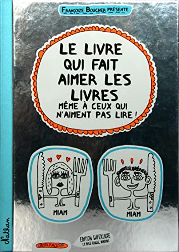 9782092555767: Le livre qui fait aimer les livres: (Mme  ceux qui n'aiment pas lire !)