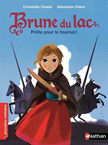 Stock image for Brune du Lac, prte pour le tournoi ! - Roman Historique - De 7  11 ans for sale by Librairie Th  la page